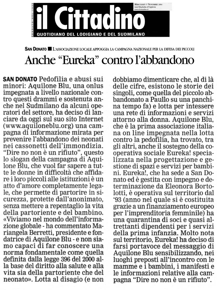 Anche “Eureka!” contro l’abbandono